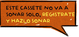 Este cassete no va a sonar solo, regístrate y hazlo sonar
