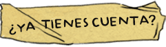 ¿Ya tienes cuenta?