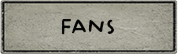 Fans