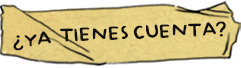 ¿Ya tienes cuenta?